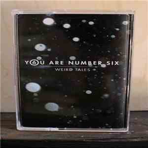You Are Number Six - Weird Tales mp3 album
