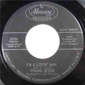 Young Jessie - I'm A Lovin' Man / Too Fine For Cryin' mp3 album