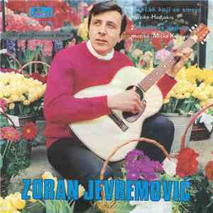 Zoran Jevremović Uz Orkestar Zvonimira Skerla - Dečak Koji Se Smeje / Vojnikova Nedelja mp3 album