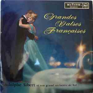 Adolphe Sibert Et Son Grand Orchestre De Bal - Grandes Valses Françaises mp3 album