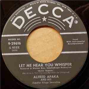 Alfred Apaka And His Hawaiian Village Serenaders - Let Me Hear You Whisper mp3 album