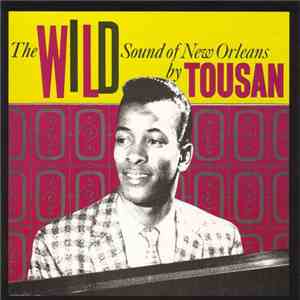 Allen Toussaint - The Wild Sound Of New Orleans Piano mp3 album