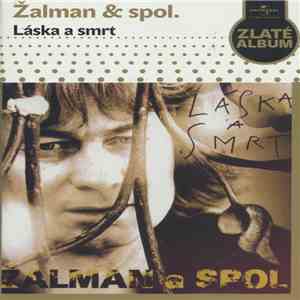Žalman a Spol. - Láska A Smrt mp3 album