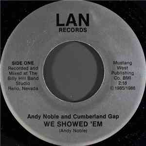 Andy Noble  And Cumberland Gap - We Showed 'Em mp3 album