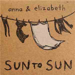 Anna And Elizabeth - Sun To Sun mp3 album