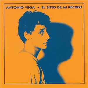 Antonio Vega - El Sitio De Mi Recreo mp3 album