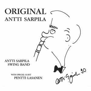 Antti Sarpila Swing Band With Special Guest Pentti Lasanen - Original Antti Sarpila mp3 album