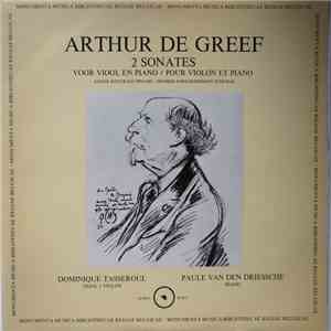 Arthur De Greef / Dominique Tasseroul, Paule Van den Driessche - 2 Sonates Pour Violon Et Piano mp3 album