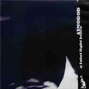 Asmorod - A Faint Light Below mp3 album