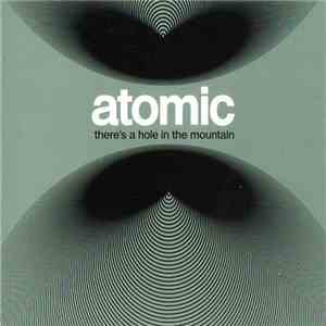 Atomic  - There's A Hole In The Mountain mp3 album
