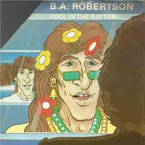 B. A. Robertson - Kool In The Kaftan mp3 album