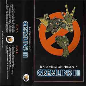 B.A. Johnston - B.A. Johnston Presents Gremlins III mp3 album