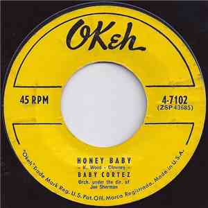 Baby Cortez - Honey Baby / You Give Me Heebie Jeebies mp3 album
