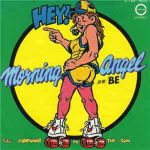 Be  - Morning Angel / Morning In The Sun mp3 album