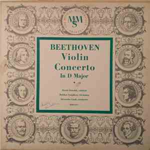 Beethoven, David Oistrakh, Bolshoi Symphony Orchestra, Alexander Gauk - Violin Concerto In D Major mp3 album