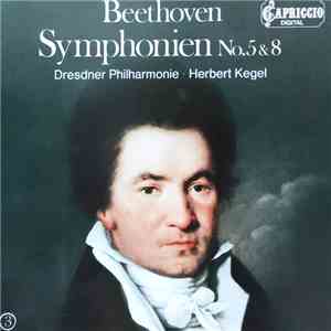 Beethoven, Dresdner Philharmonie, Herbert Kegel - Symphonien No. 5 & 8 mp3 album