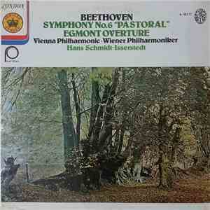 Beethoven - Vienna Philharmonic Orchestra / Hans Schmidt-Isserstedt - Symphony No. 6 "Pastoral" / Egmont Overture mp3 album
