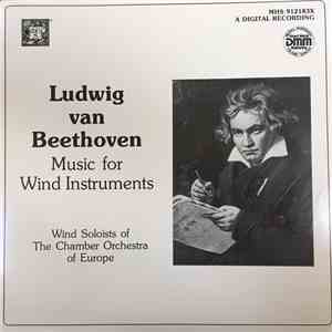 Beethoven, Wind Soloists Of The Chamber Orchestra Of Europe - Music For Wind Instruments mp3 album