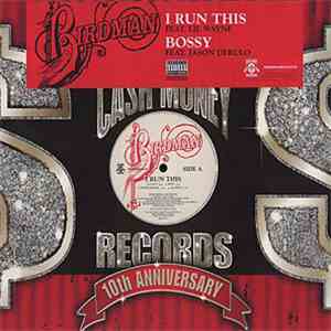 Birdman  Featuring Lil Wayne - I Run This / Bossy mp3 album