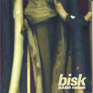 Bisk - Ticklish Matters mp3 album