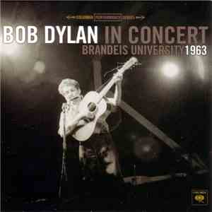 Bob Dylan - In Concert - Brandeis University 1963 mp3 album