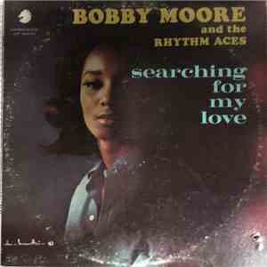 Bobby Moore & The Rhythm Aces - Searching For My Love mp3 album