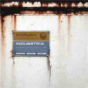 B.R. Stylers - Indubstria mp3 album