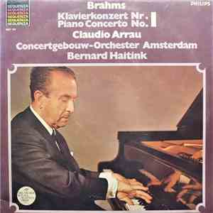 Brahms - Claudio Arrau, Concertgebouw-Orchester Amsterdam, Bernard Haitink - Klavierkonzert Nr. 1 = Piano Concerto No. 1 mp3 album