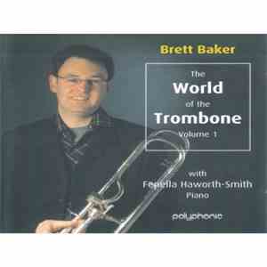 Brett Baker - The World of the Trombone Volume 1 mp3 album