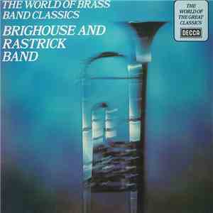 Brighouse And Rastrick Band - The World Of Brass Band Classics mp3 album