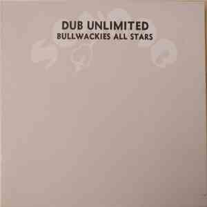 Bullwackies All Stars - Dub Unlimited mp3 album