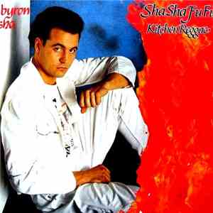 Byron Sha - Sha Sha Fu Fu / Kitchen Reggae mp3 album