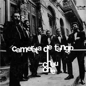 Camerata De Tango - Chau Che mp3 album