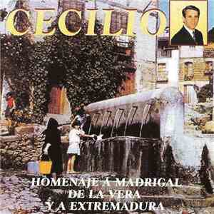 Cecilio  - Homenaje A Madrigal De La Vera Y A Extremadura mp3 album