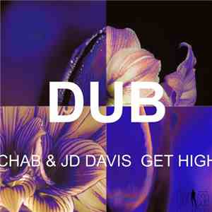 Chab & JD Davis - Get High (Dub) mp3 album