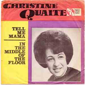 Christine Quaite - Tell Me Mama / In The Middle Of The Floor mp3 album