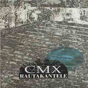 CMX - Rautakantele mp3 album