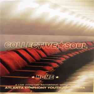 Collective Soul - Home: A Live Concert Recording With The Atlanta Symphony Youth Orchestra mp3 album