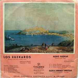 Conde De Torre-Muzquiz / José Franco  - Gran Orquesta Sinfonica, N. Tejada - Los Euzkaros / Euzko Elezkiak / Euzkal-Erriko Abestiak mp3 album