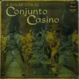 Conjunto Casino - A Bailar Con El Conjunto Casino mp3 album