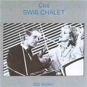 Cos  - Swiß Chalet mp3 album