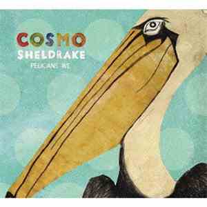 Cosmo Sheldrake - Pelicans We EP mp3 album