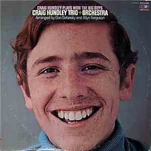 Craig Hundley Trio + Orchestra  - Craig Hundley Trio Plays With The Big Boys mp3 album