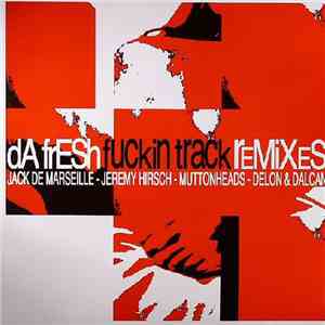 dA frESh - Fuckin Track (Remixes) mp3 album