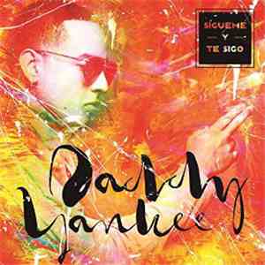 Daddy Yankee - Sígueme Y Te Sigo mp3 album