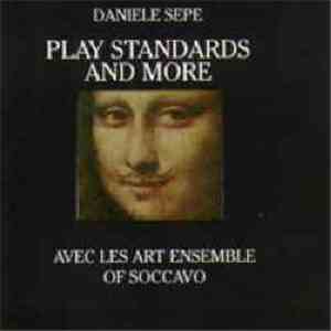 Daniele Sepe, Les Art Ensemble Of Soccavo - Play Standards And More mp3 album