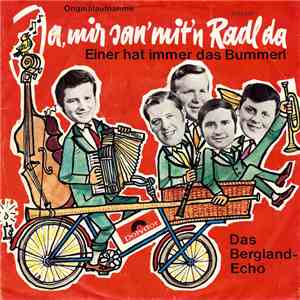 Das Bergland-Echo - Ja, Mir San' Mit'n Radl Da mp3 album
