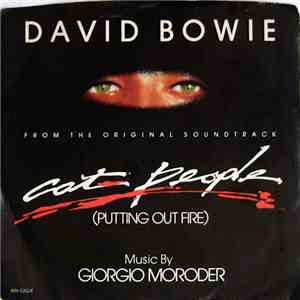 David Bowie Music By Giorgio Moroder - Cat People (Putting Out Fire) (From The Original Soundtrack) mp3 album