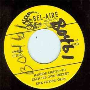Dick Kossins Orch. - Harbor Lights mp3 album