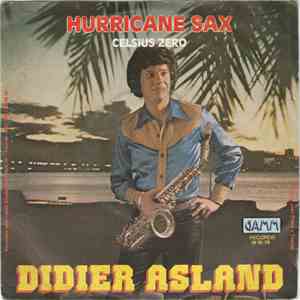 Didier Asland Accompagné Par The Music Lovers  - Hurricane Sax mp3 album